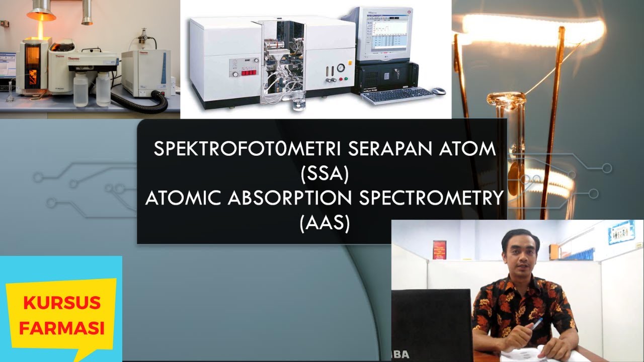 SPEKTROFOT0METRI SERAPAN ATOM (SSA) / ATOMIC ABSORPTION SPECTROMETRY