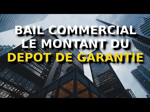 Bail commercial : le montant du dépôt de garantie