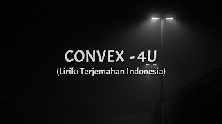 4U - Convex ft. Jex Jordyn (Lirik Terjemahan Indonesia)