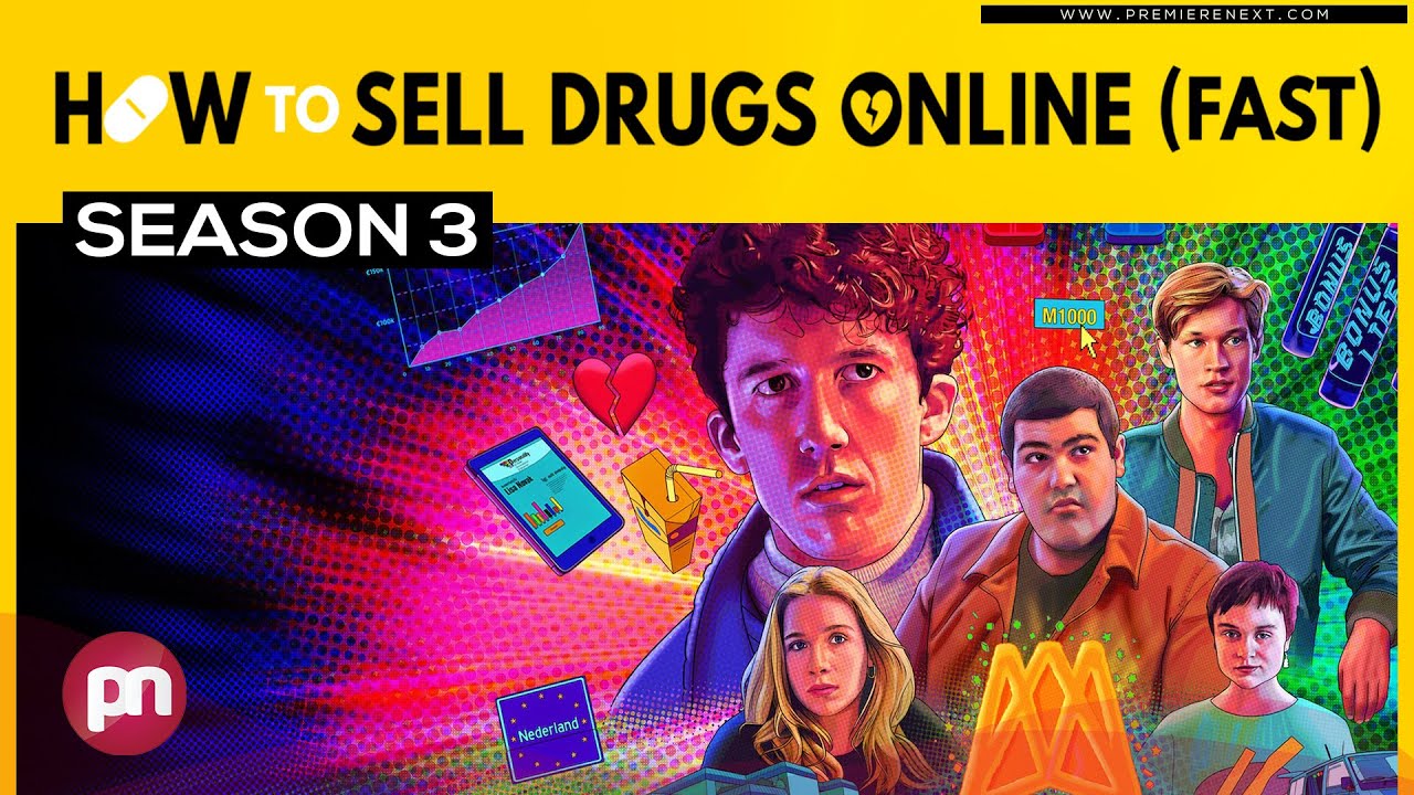 How to Sell Drugs Online (Fast) Season 3: Set To Be Release In Sept