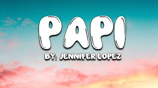 Download lagu Papi - Jennifer Lopez (Lyrics) 🎵