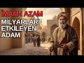 İmam-ı Azam Ebu Hanifenin Hayatı | Zindanlar, Kırbaçlar ve 83 Bin Fetva