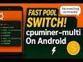 Switch Mining Pools Fast on Android! cpuminer-multi + UserLAnd Nano Trick