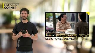 Creator&#39;s Corner | USB-C Power Delivery