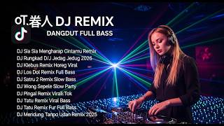 DJ Dangdut Terbaru Full Bass Nonstop 2026 🚀 Lagu Viral Auto FYP