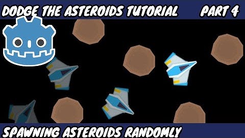 Dodge The Asteroids Godot Beginner Tutorial Part 4 Spawning Asteroids Randomly