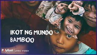 Bamboo - Ikot Ng Mundo (Lyric Video) - YouTube