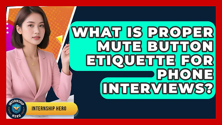 What Is Proper Mute Button Etiquette For Phone Interviews? - Internship Hero