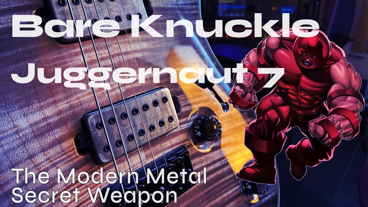 Bare Knuckle Juggernaut 7: The Modern Metal Secret Weapon - YouTube