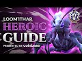 Heroic &amp; Normal Loom'ithar Raid Guide