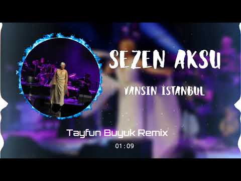 Yansın İstanbul Bu Gece - Sezen Aksu ( Tayfun Büyük Remix )