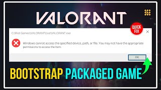 How To FIX Valorant BootstrapPackagedGame Error?