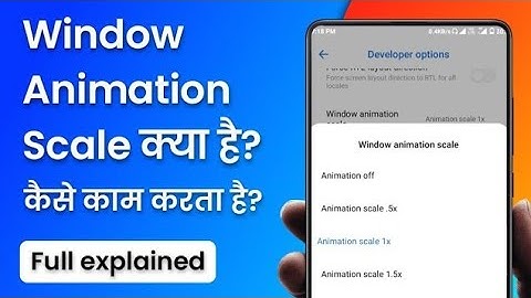 Window Animation Scale क्या है? कैसे काम करता है?_ Make android phone Faster Using Animation Scale