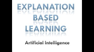 Explanation based learning