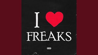 I love freaks