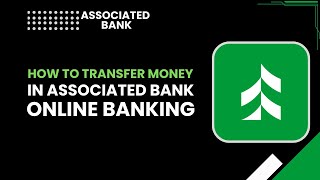 How to Transfer Money in Associated Bank Online Banking | Step-by-Step Guide