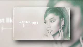 Ariana Grande - Just Like Magic (Male Version)