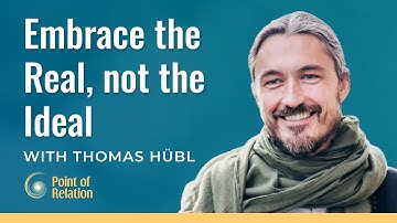 Freedom, Wholeness, and Healing Through Integration | Thomas Hübl | Point of Relation Podcast