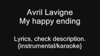 Avril Lavigne - My happy ending {instrumental/karaoke}