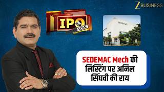 Sedemac Mech Listing Today What To Expect On Debut, Anil Singhvis View