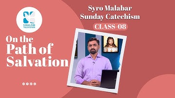 Syro Malabar Catechism | On the Path of salvation | STD-08 | Chapter-2 | PART -2 | ShalomTV