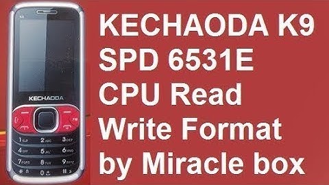 KECHAODA K9 cpu type 6531e Read Write Format pin Lock Remove by/miracle box in hindi