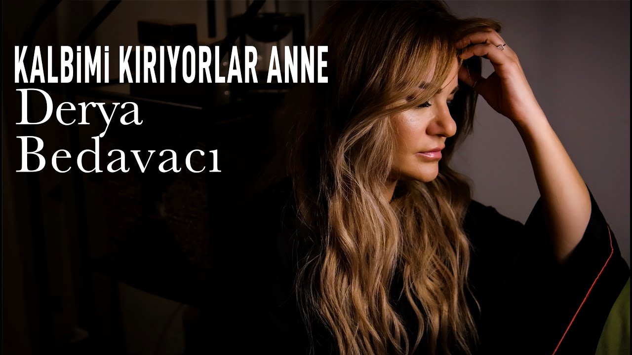 Derya Bedavac   Kalbimi Kryorlar Anne