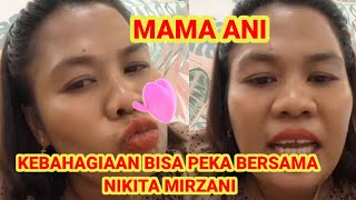 Kebahagiaan Mama Ani Soka Bisa Peka Bersama Nikita Mirzani