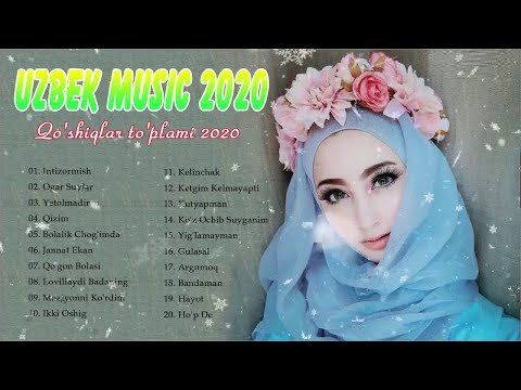 Uzbek Music 2020 — Uzbek Qo'shiqlari 2020 — узбекская музыка 2020 — узбекские песни 2020.