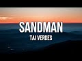 Tai Verdes Sandman Lyrics You Know My Name mp3