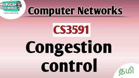 Congestion control in computer networks tamil||CS3591||Anna University regulation 2021.