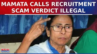 Mamata Banerjee Denounces Court's Verdict On Teachers Recruitment Scam As Illegal, Vows To Challenge