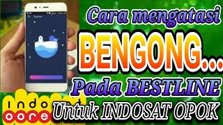 Cara Mengatasi Bengong Pada Bestline Vpn Untuk Indosat Opok