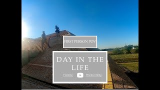 Day in the life of a 21 y.o. Carpenter (First Person POV)