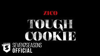 Miniatura de vídeo de "지코 (ZICO) - TOUGH COOKIE (터프쿠키) Official Music Video"