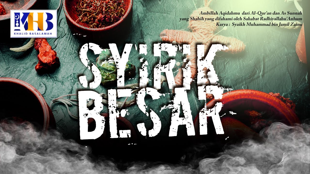 ⁣Ambillah Aqidahmu #3: Syirik Besar & Syirik Kecil - Khalid Basalamah