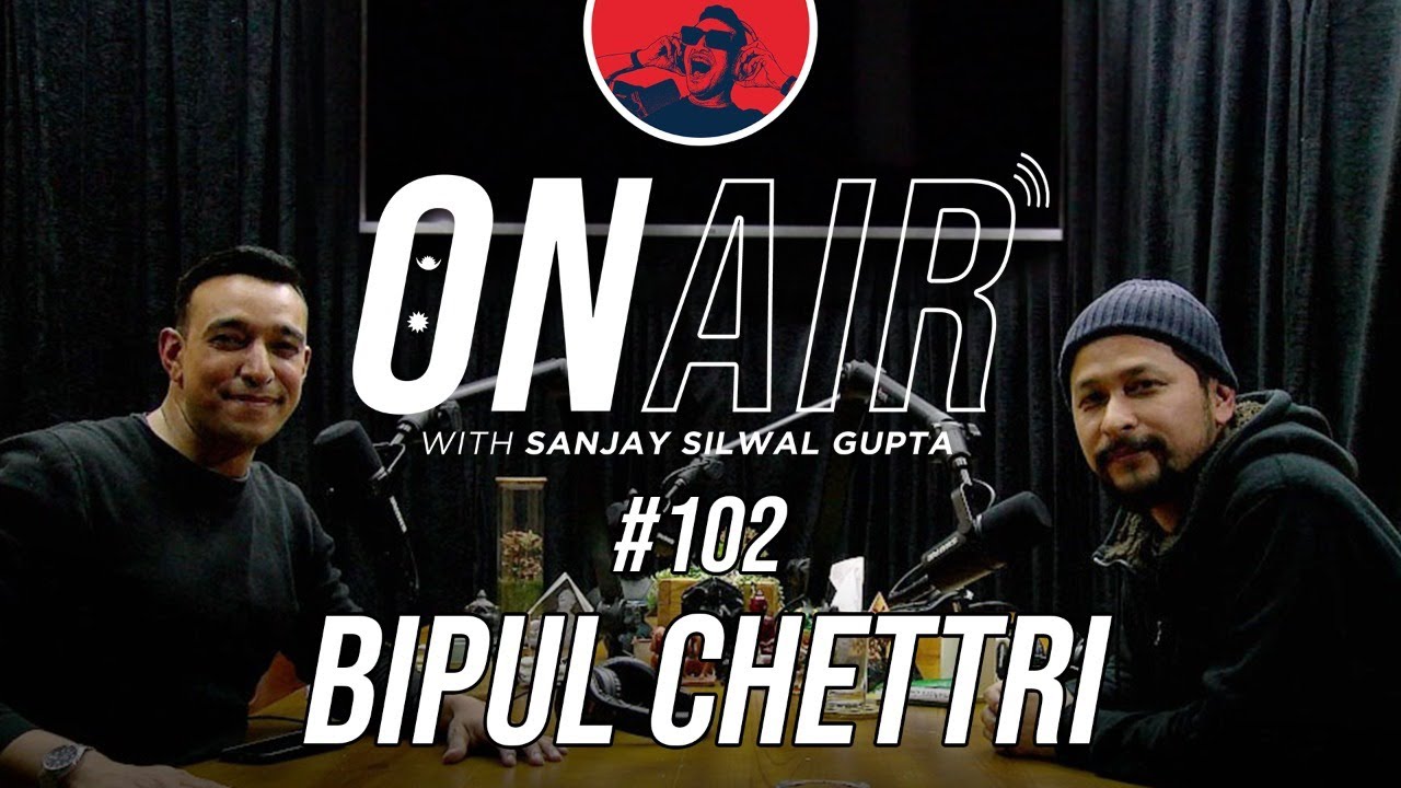 Download On Air With Sanjay #102 - Bipul Chettri
