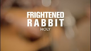 Miniatura de vídeo de "Frightened Rabbit - Holy (Live at The Current)"