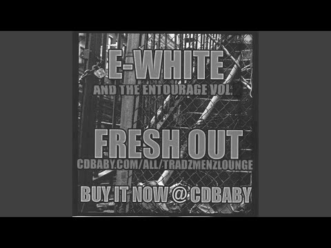 E-White — Roll'n Down The Shaw