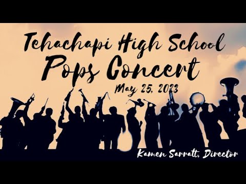 The Tehachapi High School Music Program Pops Concert