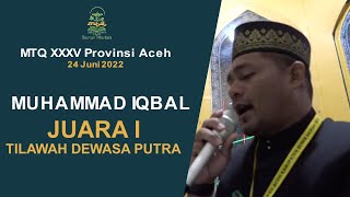 JUARA 1 TILAWAH DEWASA MTQ Muhammad Iqbal (Pidie) MTQ Aceh Ke 35 Bener Meriah