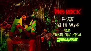 PnB Rock - T-Shirt feat. Lil Wayne [Official Audio]