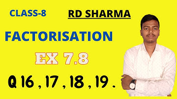 class 8 | Factorisation |  (new 2021)    RD sharma || ex 7.8 ||