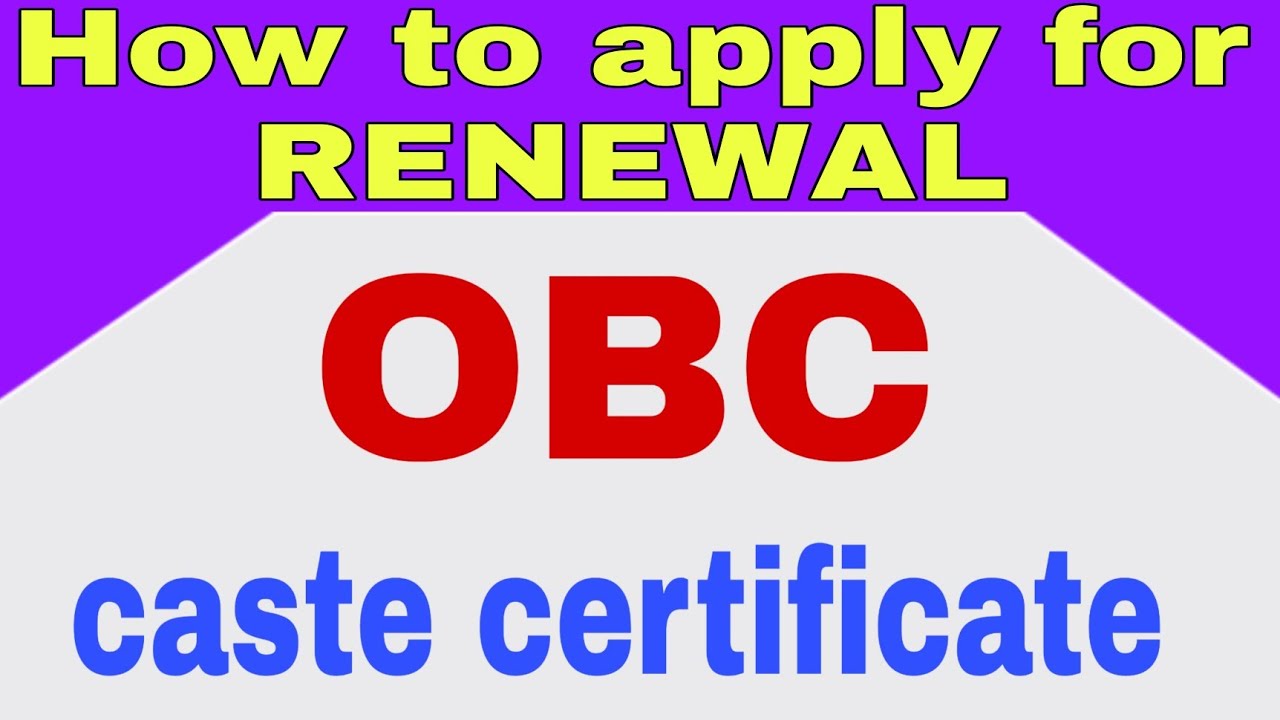 How To Renew Central OBC Certificate Process To Apply For Renewal Of how-to-renew-central-obc-certificate-process-to-apply-for-renewal-of