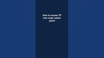 How to Access TP link router Admin panel