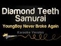 YoungBoy Never Broke Again - Diamond Teeth Samurai (Karaoke Version)