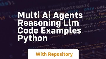 Multi ai agents reasoning llm code examples python