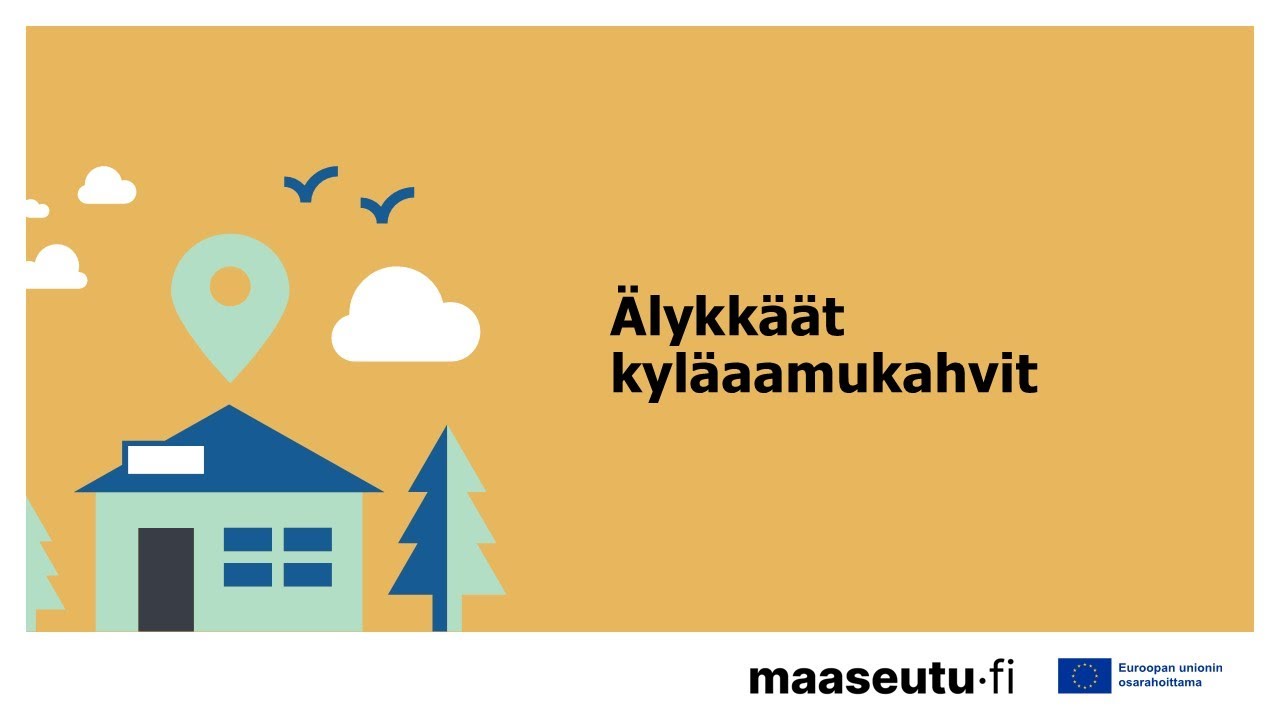 Älykkäät kyläaamukahvit 18.9.2024: älykäs kylä -valmisteluraha
