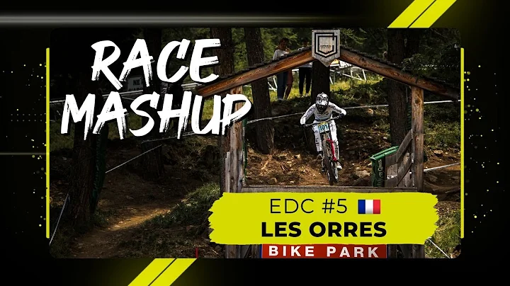 Race Mashup  - iXS EDC #5 Les Orres 🇫🇷 2025