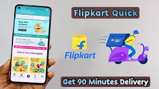 Flipkart Quick Get 90 Minutes Fast Delivery |Shop Anything|